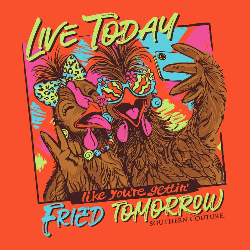 Live Today Fried Tomorrow - Safety Orange Graphic Tee