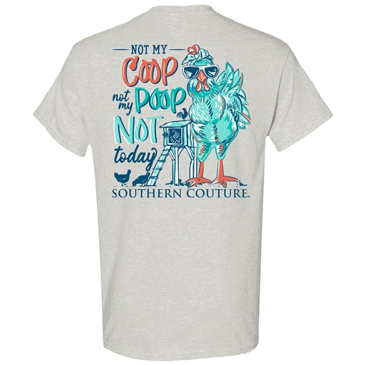 Not My Coop Not My Poop - Tee