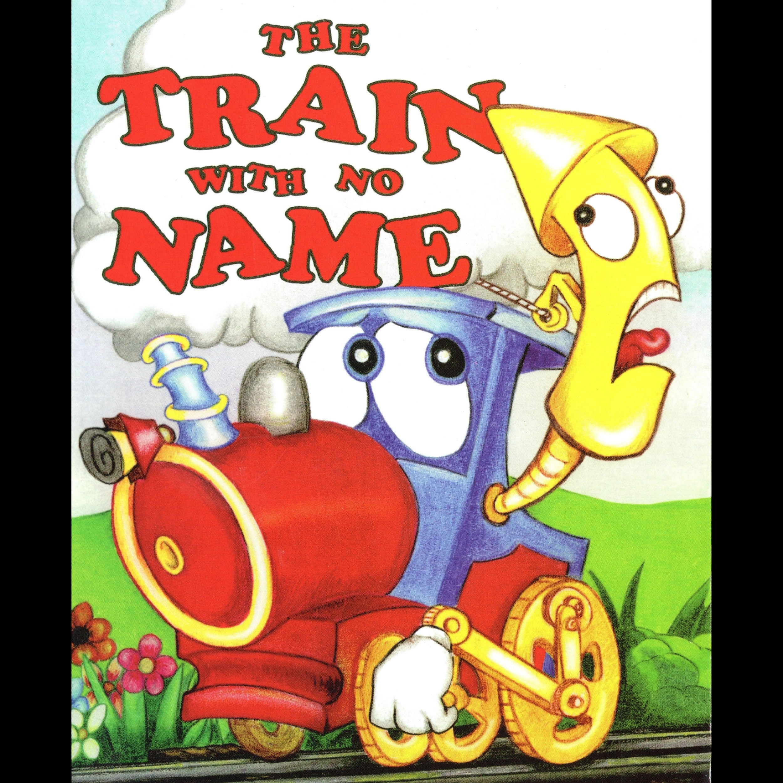 Book cover of 'The Train with No Name' featuring a cartoon train and yellow character.